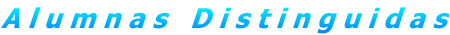 A l u m n a s   D i s t i n g u i d a s